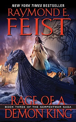 Rage of a Demon King: Book Three of the Serpentwar Saga - Raymond E. Feist