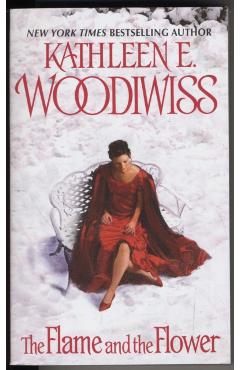 The Flame and the Flower - Kathleen E. Woodiwiss