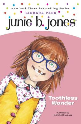Junie B. Jones #20: Toothless Wonder - Barbara Park