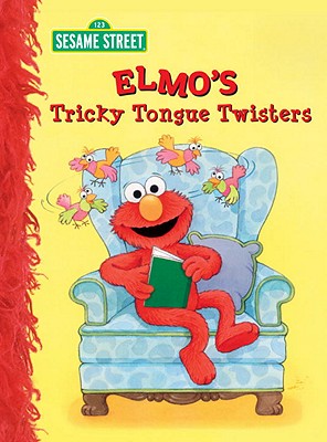 Elmo's Tricky Tongue Twisters - Sarah Albee