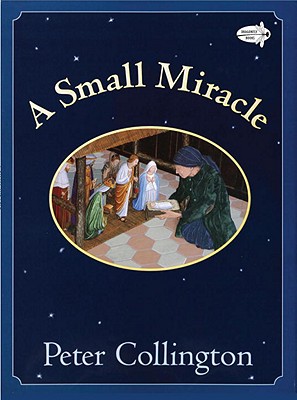 A Small Miracle - Peter Collington