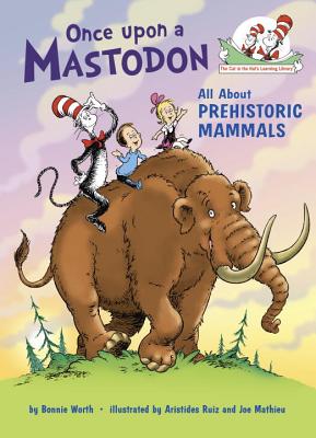 Once Upon a Mastodon: All about Prehistoric Mammals - Bonnie Worth