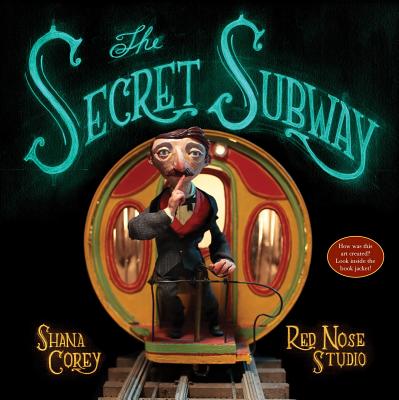 The Secret Subway - Shana Corey
