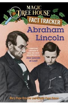 Abraham Lincoln: A Nonfiction Companion to Magic Tree House Merlin Mission #19: Abe Lincoln at Last