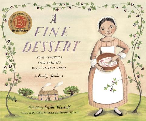 A Fine Dessert: Four Centuries, Four Families, One Delicious Treat - Emily Jenkins