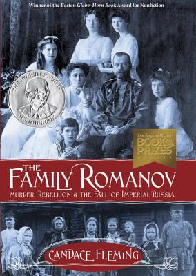 The Family Romanov: Murder, Rebellion & the Fall of Imperial Russia - Candace Fleming