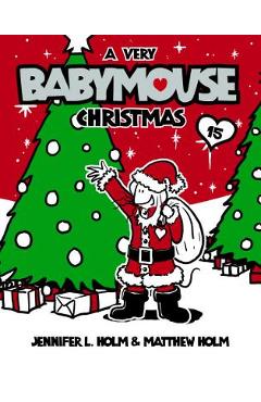 Poza produsului A Very Babymouse Christmas - Jennifer L. Holm