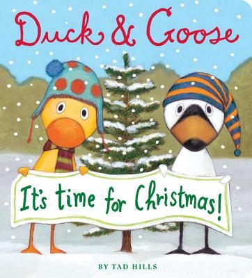 Duck & Goose, It's Time for Christmas! - Tad Hills