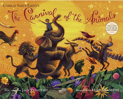 The Carnival of the Animals [With CD (Audio)] - Jack Prelutsky
