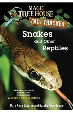 Poza produsului Snakes and Other Reptiles: A Nonfiction Companion to Magic Tree House Merlin Mission #17: A Crazy Day with Cobras - Mary Pope Osborne