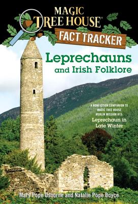 Leprechauns and Irish Folklore: A Nonfiction Companion to Magic Tree House Merlin Mission #15: Leprechaun in Late Winter - Mary Pope Osborne