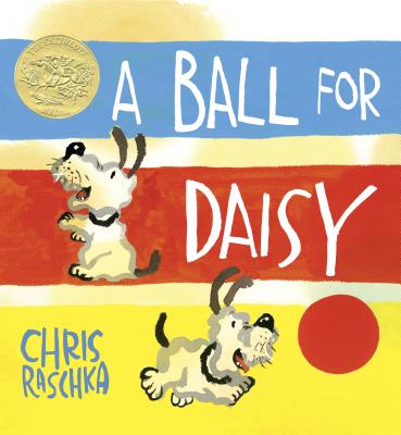 A Ball for Daisy - Chris Raschka