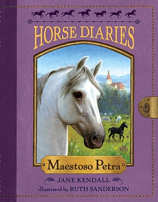 Horse Diaries #4: Maestoso Petra - Jane Kendall