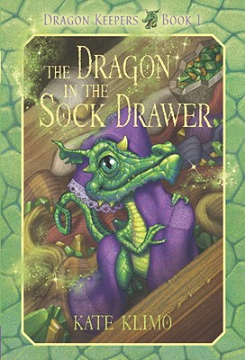 Dragon Keepers #1: The Dragon in the Sock Drawer - Kate Klimo
