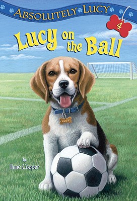 Absolutely Lucy #4: Lucy on the Ball - Ilene Cooper