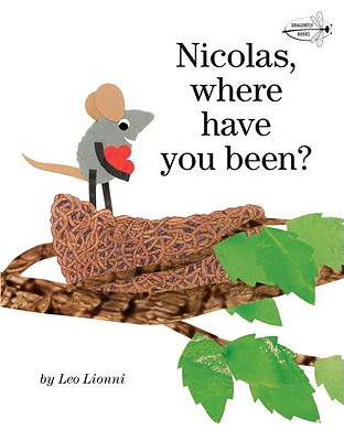 Nicolas, Where Have You Been? - Leo Lionni