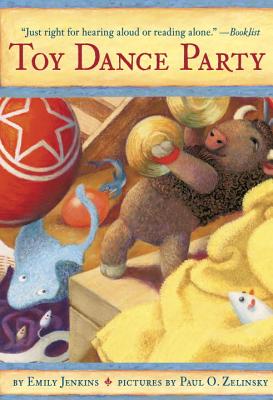 Toy Dance Party: Being the Further Adventures of a Bossyboots Stingray, a Courageous Buffalo, & a Hopeful Round Someone Called Plastic - Emily Jenkins