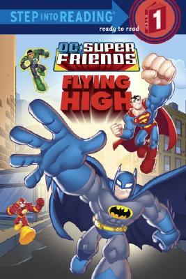 Super Friends: Flying High (DC Super Friends) - Nick Eliopulos