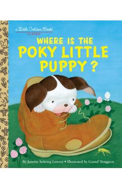 Where Is the Poky Little Puppy? - Janette Sebring Lowery