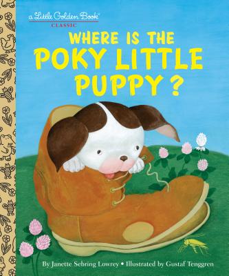 Where Is the Poky Little Puppy? - Janette Sebring Lowery