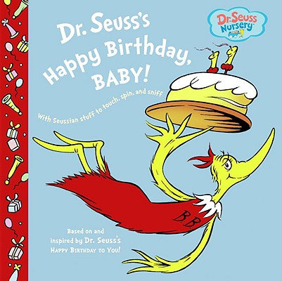 Dr. Seuss's Happy Birthday, Baby! - Dr Seuss