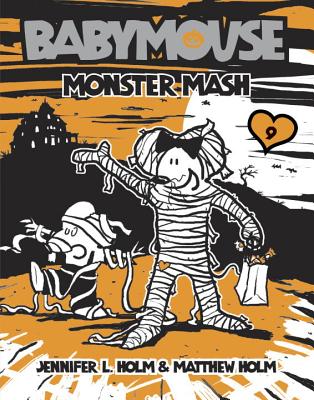 Babymouse #9: Monster MASH - Jennifer L. Holm