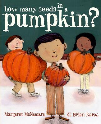 How Many Seeds in a Pumpkin? (Mr. Tiffin's Classroom Series) - Margaret Mcnamara