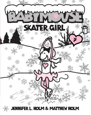 Babymouse #7: Skater Girl - Jennifer L. Holm