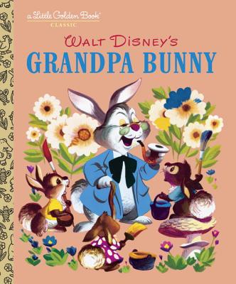 Grandpa Bunny (Disney Classic) - Random House Disney
