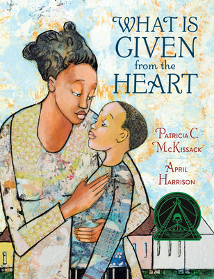 What Is Given from the Heart - Patricia C. Mckissack