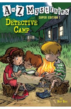 A to Z Mysteries Super Edition 1: Detective Camp - Ron Roy