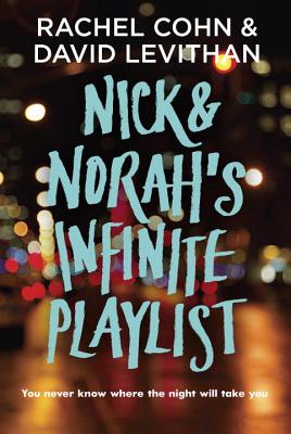 Nick & Norah's Infinite Playlist - Rachel Cohn
