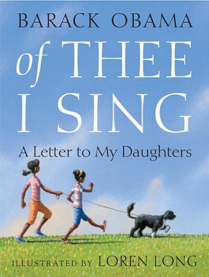 Of Thee I Sing: A Letter to My Daughters - Barack Obama