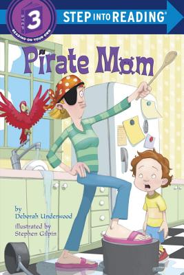 Pirate Mom - Deborah Underwood