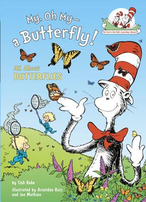 My, Oh My--A Butterfly!: All about Butterflies - Tish Rabe