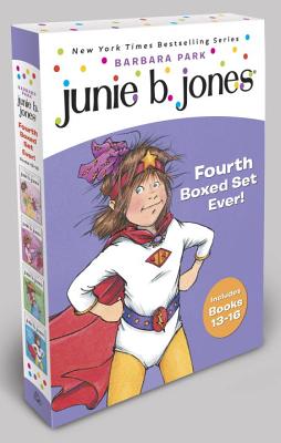 Junie B. Jones Fourth Boxed Set Ever!: Books 13-16 - Barbara Park