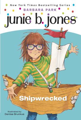 Junie B. Jones #23: Shipwrecked - Barbara Park
