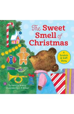 The Sweet Smell of Christmas - Patricia M. Scarry