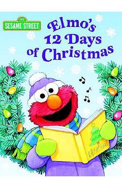 Coperta cărții 'Elmo's 12 Days of Christmas (Sesame Street) - Sarah Albee'