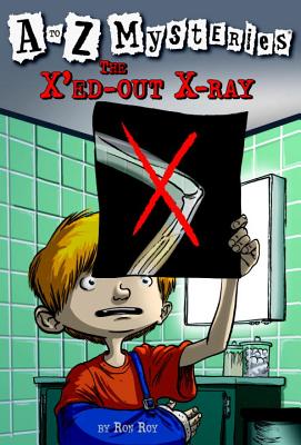 The X'Ed-Out X-Ray - Ron Roy