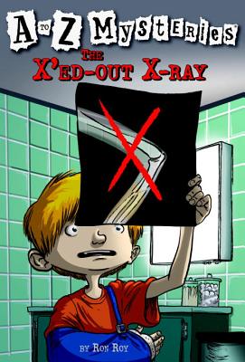 The X'Ed-Out X-Ray - Ron Roy