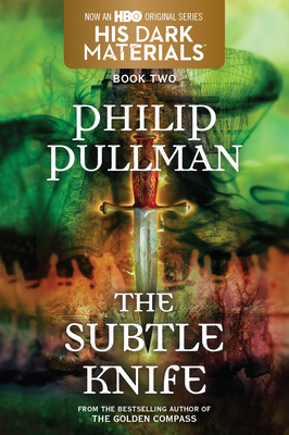 His Dark Materials: The Subtle Knife (Book 2) - Philip Pullman