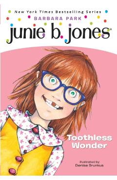 Junie B., First Grader Toothless Wonder - Barbara Park
