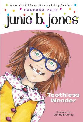 Junie B., First Grader Toothless Wonder - Barbara Park