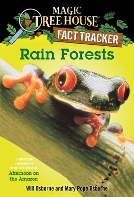 Rain Forests: A Nonfiction Companion to Magic Tree House #6: Afternoon on the Amazon - Mary Pope Osborne