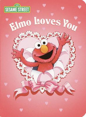 Elmo Loves You (Sesame Street) - Sarah Albee