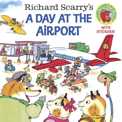 Richard Scarry's a Day at the Airport - Richard Scarry