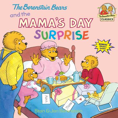 The Berenstain Bears and the Mama's Day Surprise - Stan Berenstain