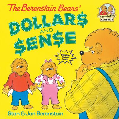 The Berenstain Bears' Dollars and Sense - Stan Berenstain