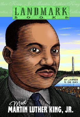 Meet Martin Luther King, Jr. - James T. De Kay